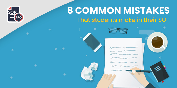 8 common mistakes that students make in their sop
