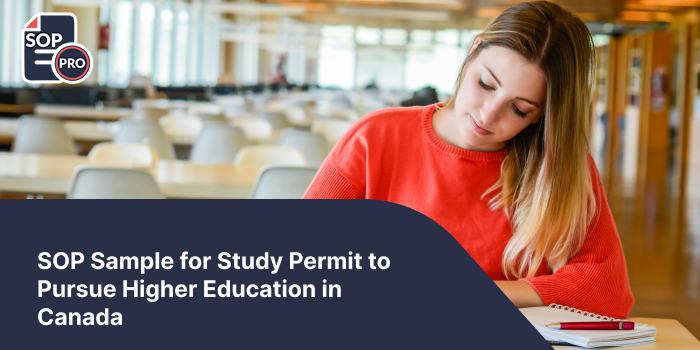 SOP Sample for Study Permit to Pursue Higher Education in Canada