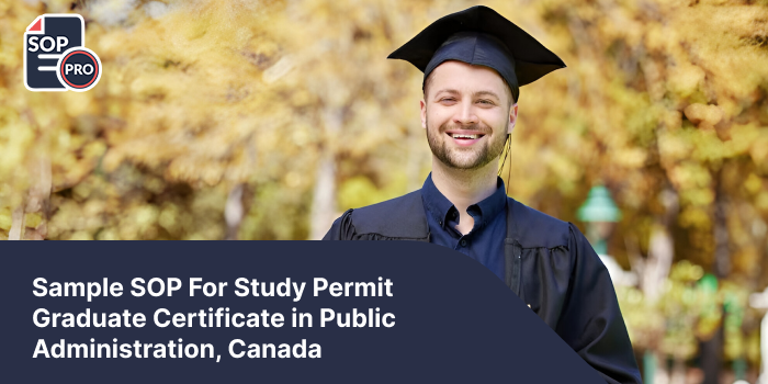 Sample SOP For Study Permit Graduate Certificate in Public Administration, Canada