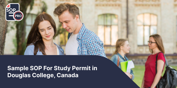 Sample SOP For Study Permit in Douglas College, Canada