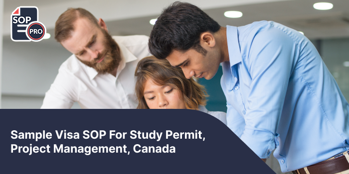 Sample Visa SOP For Study Permit, Project Management, Canada