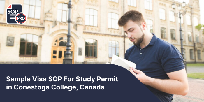 Sample Visa SOP For Study Permit in Conestoga College, Canada